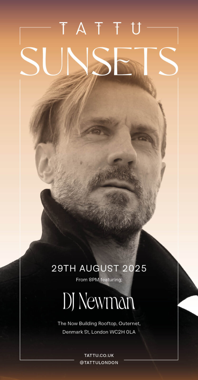 A promotional poster for "Tattu Sunsets" featuring a sepia-toned photo of a man with a trimmed beard and swept hair. Event details: 29th August 2025, DJ Newman, The Now Building Rooftop, London.